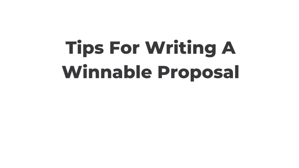 Tips For Writing A Winnable Proposal