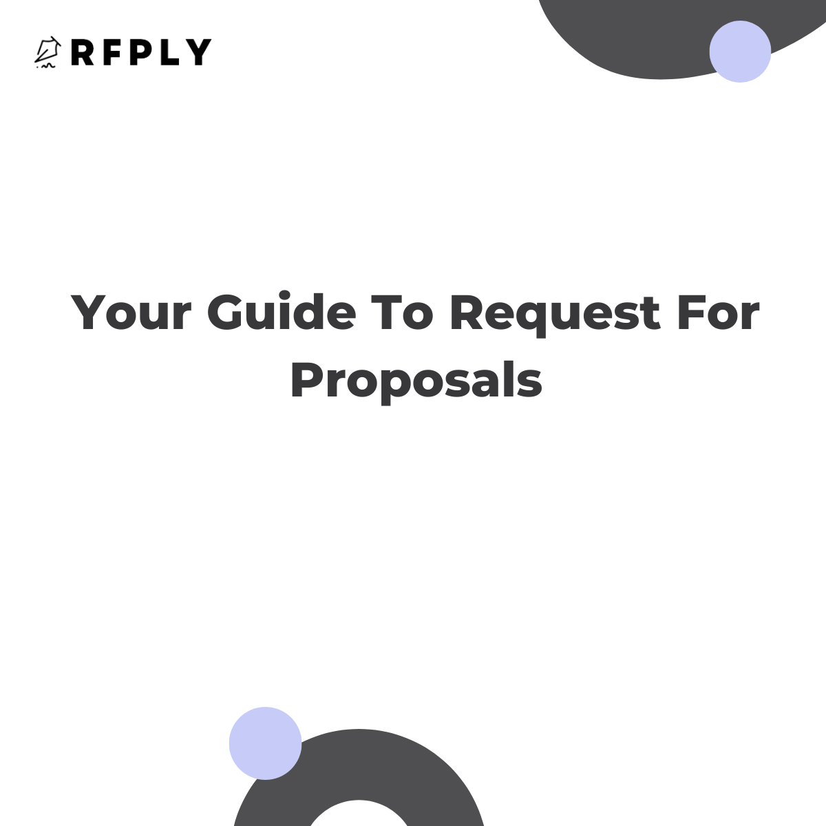 Your Guide To Request For Proposals