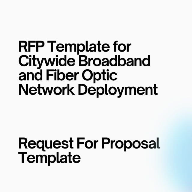 RFP Template for Citywide Broadband and Fiber Optic Network Deployment