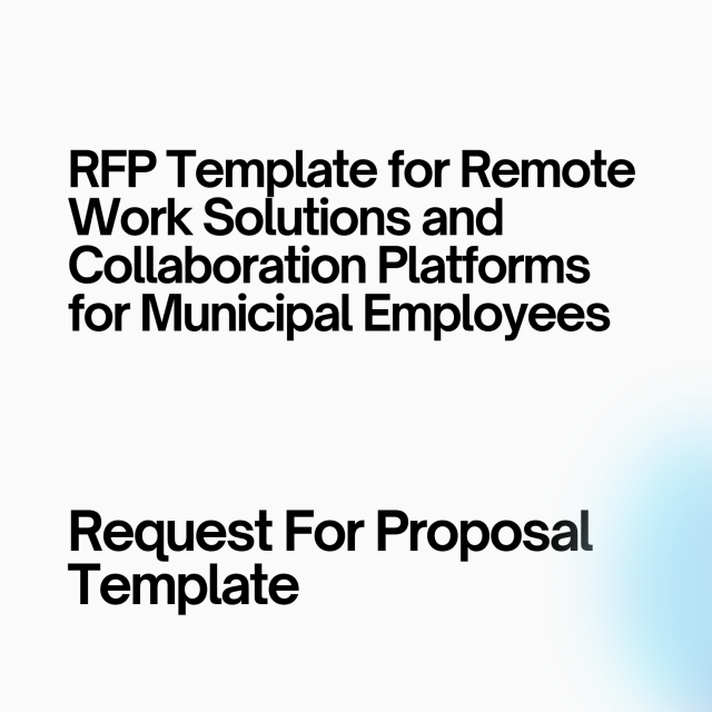 RFP Template for Remote Work Solutions and Collaboration Platforms for Municipal Employees